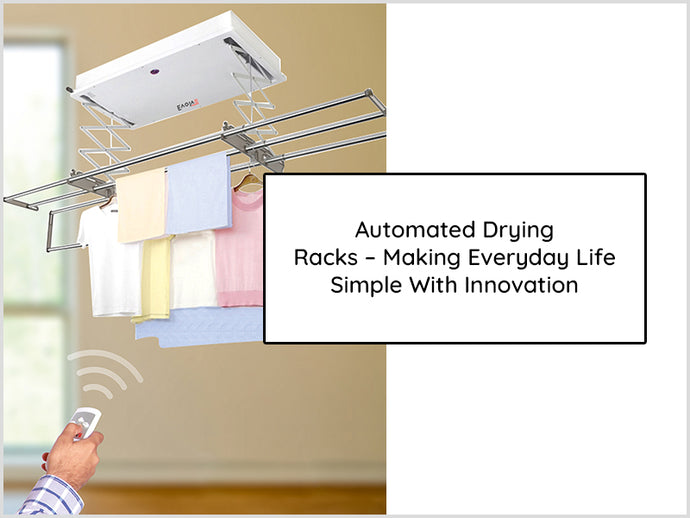 Automated Drying Racks - Making Everyday Life Simple With Innovation